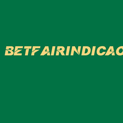 Logo da BETFAIRINDICAO