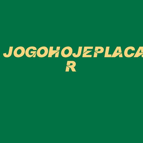 Logo da JOGOHOJEPLACAR